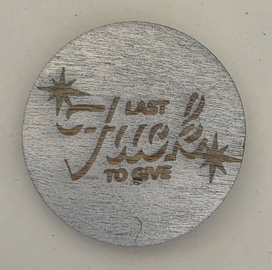 My Last Fu!k to Give Token (Sweary Collection)